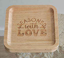 Load image into Gallery viewer, photo 1 of Wooden tray with &#39;Seasoned with Love&#39; engraving on a light background
