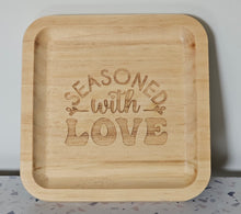 Load image into Gallery viewer, photo 2 of Wooden tray with &#39;Seasoned with Love&#39; engraving on a light background
