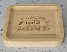 Load image into Gallery viewer, photo 3 of Wooden tray with &#39;Seasoned with Love&#39; engraving on a light background
